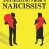 Divorcing and Healing from a Narcissist: Emotional and Narcissistic Abuse Recovery. Co-parenting after an Emotionally destructive Marriage and Splitting up with with a toxic ex - Image 2