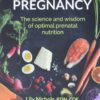 Real Food for Pregnancy: The Science and Wisdom of Optimal Prenatal Nutrition - Image 2