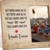 Best Friendship Gift Photo Frame - No Matter Where We Go No Matter What We Do Wooden Tabletop Picture Frame - Birthday Graduation Christmas Gifts For Friend Soul Sister Bestie -95 - Image 2